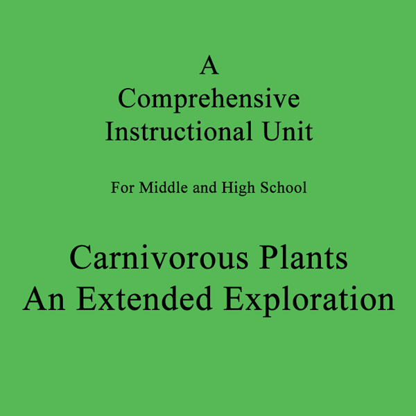 Instructional Unit - Carnivorous Plants (Digital Download) | | Carnivorous Plant Nursery