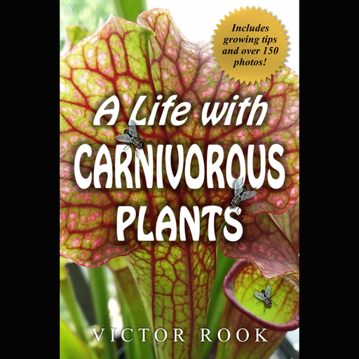 A Life with Carnivorous Plants by Victor Rook. cover