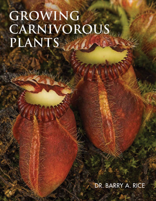 Growing Carnivorous Plants by Barry Rice